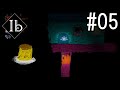 Ib 2人で実況 #05