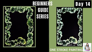 Beginners Guide Series |One Stroke Painting  Day  14