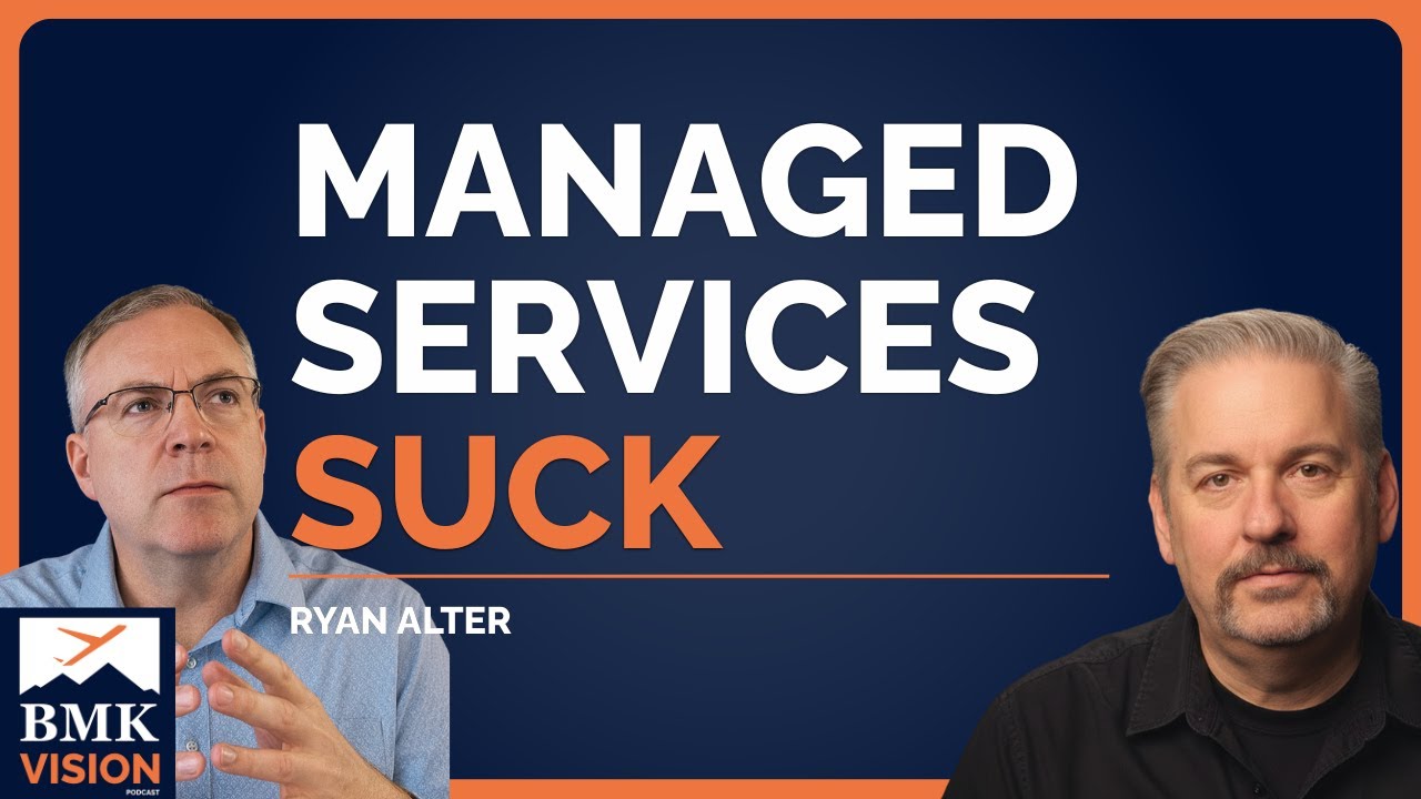 #1 – Don’t Be That Guy - Managed Services Sucks - Here’s Why (Ryan Alter)