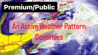 An Active Weather Pattern Continues