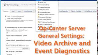 Op Center TechTips General Settings Video Archive and Event Diagnostics screenshot 2