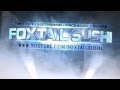 Marco rodergio foxtail sushi youtube channel vid intro 2014 with music dj dmr productions