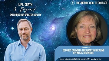 Ep 196: Dolores Cannon and the Quantum Healing Hypnosis Technique With Marilyn Dyke