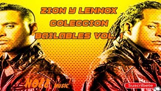 Canciones que te harán Bailar //Zion y Lennox// Coleccion Vol. 1