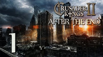 CK2: After The End 0.6 - Part 1