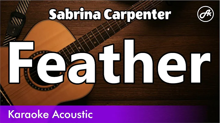 Sabrina Carpenter - Feather (SLOW karaoke acoustic)