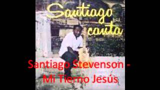 Video thumbnail of "03 - Santiago Stevenson - Mi Tierno Jesús"