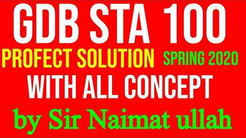 GDB STA 100 spring 2020 solution|||GDB|||STA100|||solution|||spring 2020|||virtual university|||vu.
