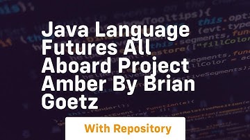 Java language futures all aboard project amber by brian goetz
