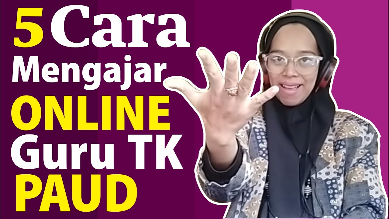 Cara mengajar online untuk anak tk