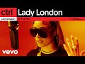 Lady London - D-R-U-N-K (Live Session) | Vevo ctrl