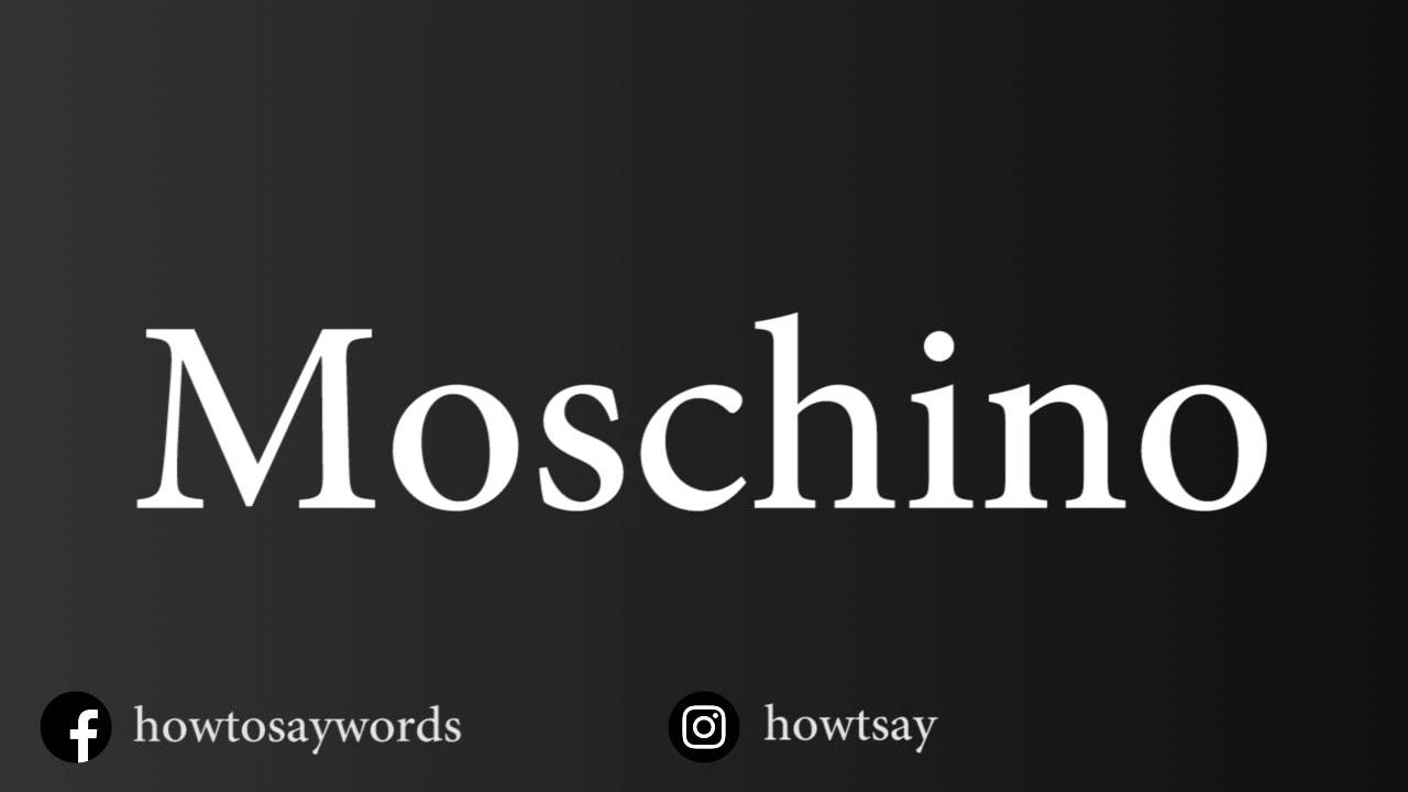How To Pronounce Moschino - YouTube