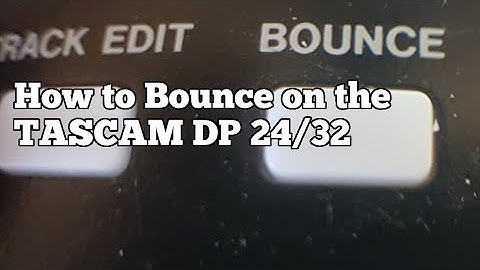 How To Bounce on the Tascam DP24/32