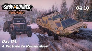 SnowRunner Hard Mode - R04 E10 - A Picture to Remember