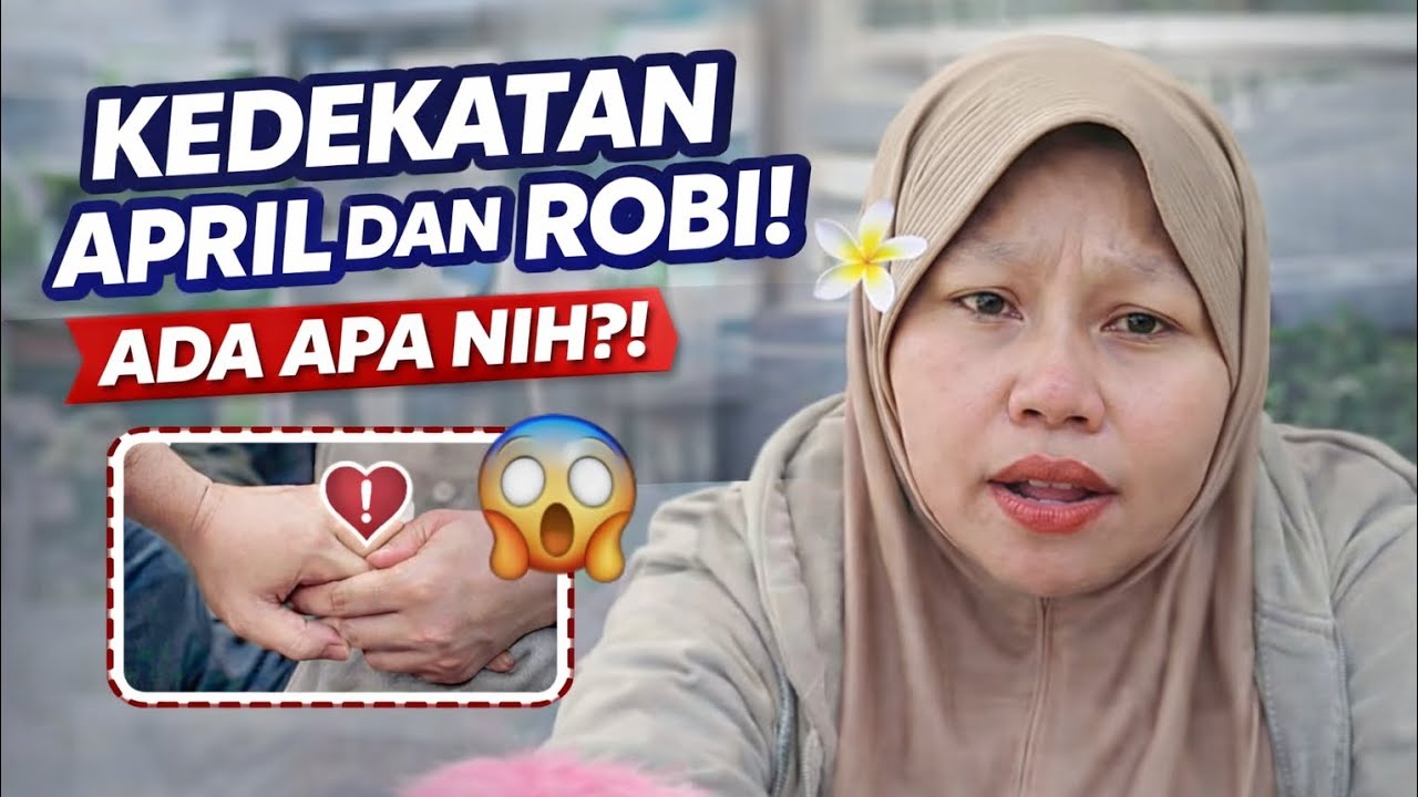 Kedekatan April dan Robi Terungkap?! Ada Apa Sebenarnya… 😱 - YouTube