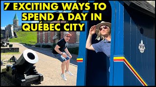 7 Exciting Ways to Spend a Day in Québec City