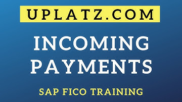 Incoming Payments | SAP FICO Training & Certification | SAP Finance and Controlling Course | Uplatz