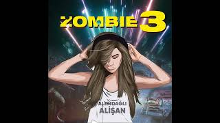 Alemdağlı Alişan - Zombie 3 (HQ)