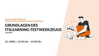 TeachTech-Trainings für den Schulerfolg - GRUNDLAGEN DES ITSLEARNING TESTWERKZEUGS