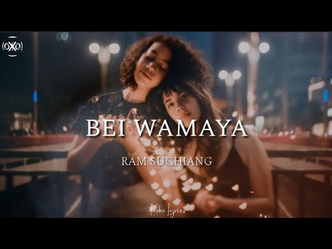 Bei wamaya   Ram Suchiang lyrics