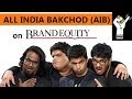 All India Bakchod (AIB): EXCLUSIVE Interview with Brand Equity