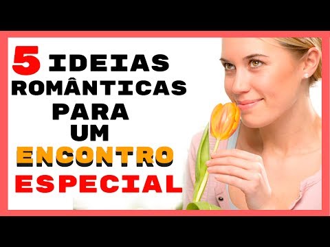 Vídeo: Como Ter Um Encontro Romantico