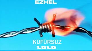 Ezhel - Lolo Küfürsüz Versiyon