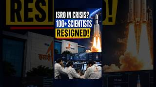 100+ ISRO Scientists Resigned? The Real Reason Behind India's Space Brain Drain