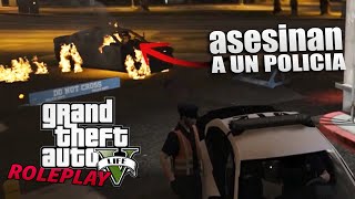 HAN ASESINADO A MI COMPAÑERO POLICIA EN GTA V ROLEPLAY #208