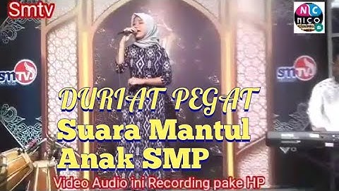 Duriat PEGAT Suara Mantul - Anak SMP - Live Smtv COVER NICCO ENTERTAIMENT
