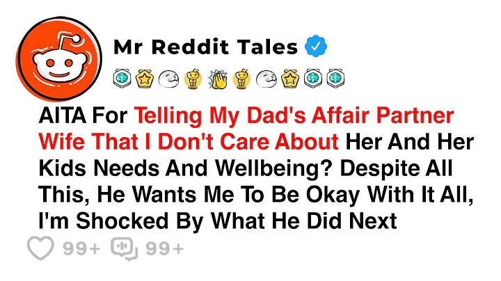 AITA For Telling My Dad's Affair Partner Wife That...