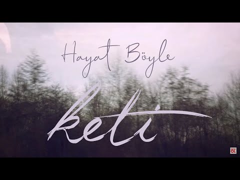 Keti, Fatma Turgut - Hayat Böyle ( Şarkı Sözleri )