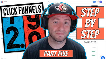 ClickFunnels 2.0 Editor Beginners Guide | ClickFunnels 2.0 Step By Step | Part 5