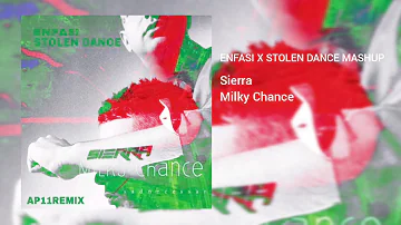 Enfasi X Stolen Dance Mashup - Sierra, Milky Chance (prod.by Ap11Remix)
