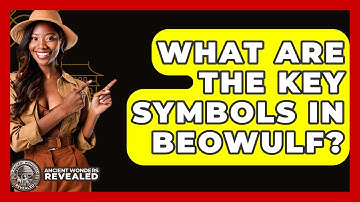 What Are The Key Symbols In Beowulf? - Ancient Wonders Revealed