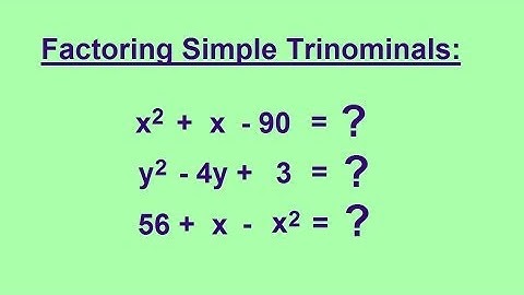 Algebra - Factoring Simple Trinomials 2/3