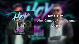 &quot;HOY&quot; - Alex Campos feat indiomar (Musica Cristiana 2019)