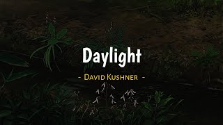 Daylight - David Kushner ( Reverb - Lyrics - Slowed To Perfection ) Resimi