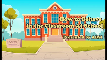 Social and Emotional Learning: How to Behave in the Classroom at School 🏫
