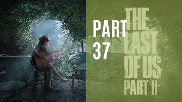 THE LAST OF US 2 Walkthrough Gameplay Part 37 - THE FARM (Last of Us Part 2)