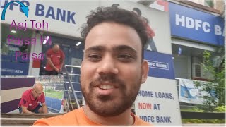 Aaj Mai Aur Papa Pahuchai HDFC Bank | Vlog 135 | Desi NAP Vlogging