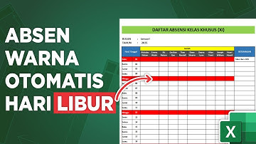 cara buat absen harian otomatis beserta hari libur dan keterangannya di excel
