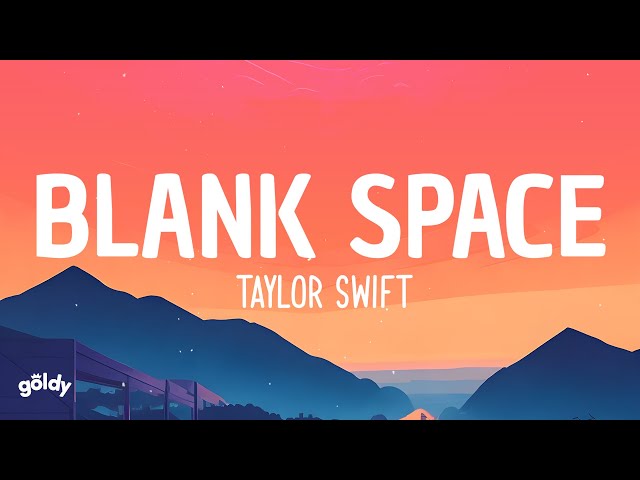 Taylor Swift - Blank Space (Lyrics) class=