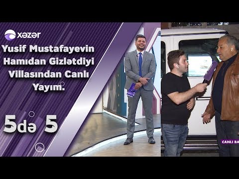 Yusif Mustafayevin Hamıdan Gizlətdiyi Villasından Canlı Yayım