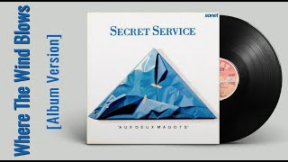 Secret Service - Where The Wind Blows (Audio, 1987 Album Version)