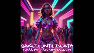 Bass House Mix March