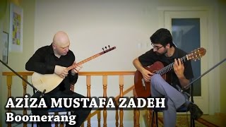 Sinan Ayyıldız - Tolgahan Çoğulu | Boomerang by Aziza Mustafa Zadeh chords