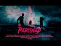 The perished official trailer 2019 irish horror