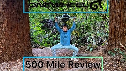 Onewheel GT 500 mile honest review!