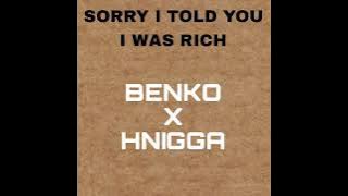 Sorry i told you i was rich | BENKO X HNIGGA (Audio officiel)